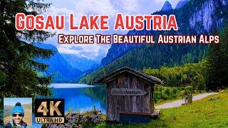 Explore Gosausee Lake Gosau Austria And The Gosaukammbahn Austrian Alps