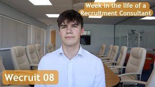 Week in the life of a Recruitment Consultant  Wecruit 08