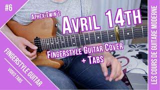 Aphex Twins Avril 14th  Guitar Cover  Fingerstyle  Tabs