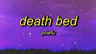 1 HOUR  Powfu - Death Bed Lyrics   dont stay away for too long