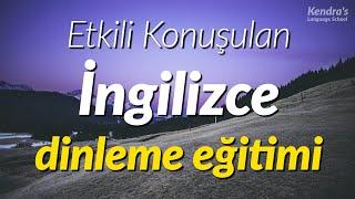 Etkili Konuşulan İngilizce dinleme eğitimi English listening practice for Turkish Speakers