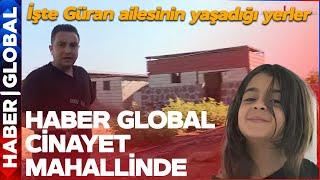 Haber Global Cinayet Mahallinde Narin Onun Çok Yakınından Geçmiş İşte Güran Ailesinin Yaşadığı Yer