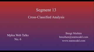 Using Mplus To Do Dynamic Structural Equation Modeling - Segment 13 Cross-Classified Analysis