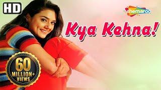 Kya Kehna {HD} - Preity Zinta - Saif Ali Khan - Chandrachur Singh - Hindi Movie-With Eng Subtitles