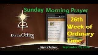 Divine Office Morning Prayer 26th Sunday of Ordinary Time  September29 2024