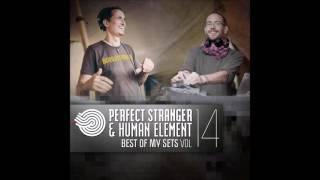 Perfect Stranger & Human Element - Best of My Sets Vol. 14