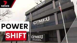 South Australias CFMEU boss axed as union placed in administration  7NEWS