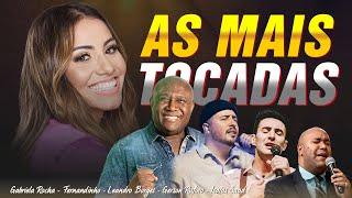 Gabriela Rocha Fernandinho e Gerson Rufino... GRANDES SUCESSOS  Música Que Tocam Na Alma 100+ 2024