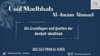 Die Grundlagen und Quellen der Hanbali-Madhhab.