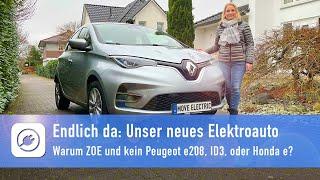 Endlich da Unser neues Elektroauto - Warum Renault ZOE und kein Peugeot e208 ID3 oder Honda e?