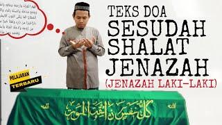 DOA SESUDAH SHALAT JENAZAH UNTUK JENAZAH LAKI-LAKI