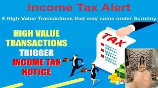 Income Tax Alert - Here are 5 High-Value Transactions that may come under Scrutiny