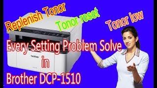 Every Setting Problem Solve in Brother DCP-1510. Printer problem solve.