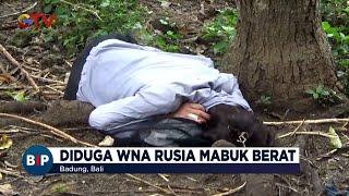 Diduga Mabuk Berat WNA Rusia di Bali Ditemukan Tertidur di Lahan Kosong BuletiniNewsPagi 0502
