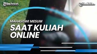 Video Mesum Mahasiswi Saat Kuliah Online Viral Korban Sebut Emailnya Kena Hack