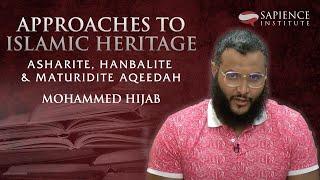 Approaches to Islamic Heritage Asharite Hanbalite and Maturidite Aqeedah