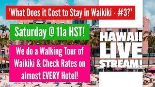 What Does it Cost to Stay in Waikiki? Saturday @ 11a HST