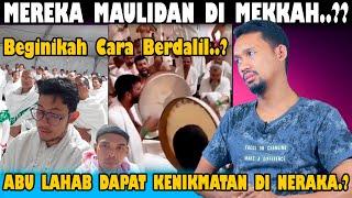 Jemaah Haji Ini Merayakan Maulid Nabi Di Mekkah?? Abu Lahab Dapat Kenikmatan Di Neraka Karna Ini.??