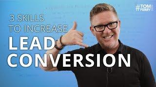 3 Important Sales Skills You Need to Improve Lead Conversion  #TomFerryShow Episode 125