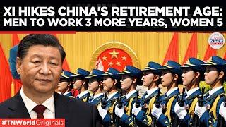 China Raises Retirement Age after 44 Years Men Women to Work Up to 3-5 Extra Years  TN World