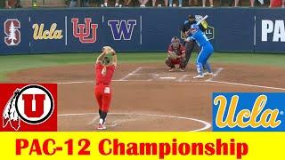 Utah vs UCLA Softball Game Highlights 2024 PAC-12 Championship
