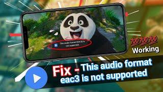 Fix - MX PLAYER audio format eac3 is not Supported   ARMv8 NEON Custom Codec 