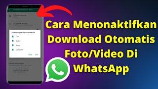 Cara Menonaktifkan Download Otomatis Foto Dan Video Di WhatsApp