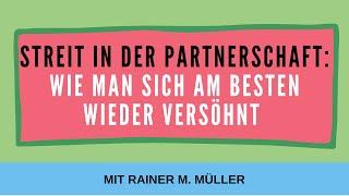 Streit in der Partnerschaft Wie man sich am Besten wieder versöhnt