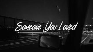 Lewis Capaldi - Someone You Loved Lyrics