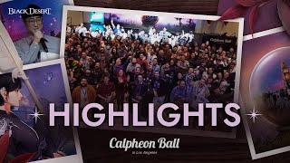 2022 Calpheon Ball in Los Angeles Highlights  Black Desert