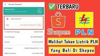 Cara Melihat Token Listrik Beli di Shopee Terbaru  melihat token listrik pln beli di shopee 