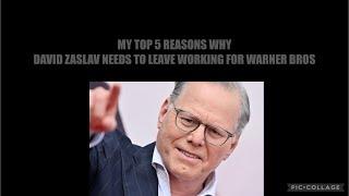 My Top 5 Reasons Why I Hate David Zaslav