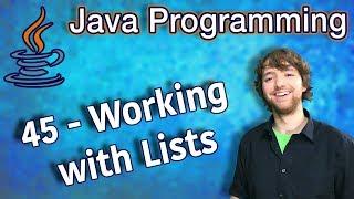Java Programming Tutorial 45 - Working with Lists List Methods