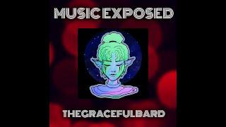 Music Exposed Episode 35  TheGracefulBard