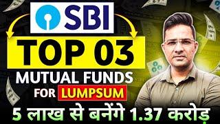 Sbi top 3 mutual funds for lumpsumSbi best mutual funds for 2024 #sbi