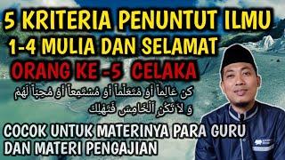 CERAMAH AGAMA - LIMA GOLONGAN ORANG DALAM MENUNTUT ILMU  1- 4 SELAMAT GOLONGAN KE LIMA BINASA