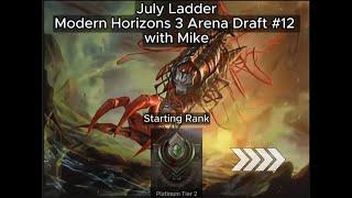 Modern Horizons 3 July Draft #12 with Mike from Tier Zero Gaming Premier Draft Ranked