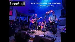 FREEFALL LIVE AT CHARLTON KINGS CLUB CHELTENHAM SATURDAY 1ST JUNE 2024