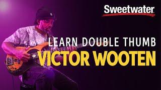 Learn Double Thumb from Victor Wooten  Bass Lesson