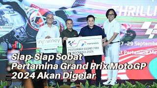 Siap Siap Sobat Pertamina Grand Prix MotoGP 2024 Akan Digelar