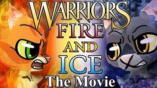 Warrior Cats Fire and Ice The Movie COMPLETED