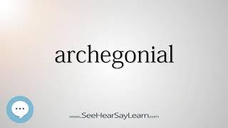 archegonial Every English Word Pronounced ️