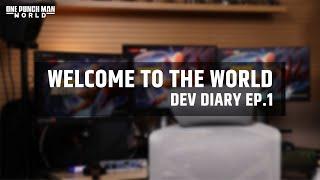 One Punch Man World - Dev Diary - Episode 1 Welcome to the World