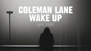 Coleman Lane - Wake Up Lyric Video