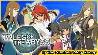 Tales of the Abyss - A By The Numbers Story Recap