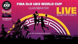 RE-LIVE  FIBA 3x3 U23 World Cup 2024  Quarter-Finals  3x3 Basketball