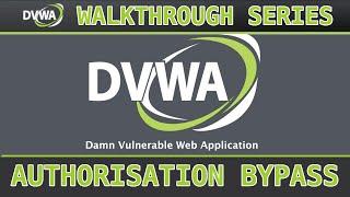 15 - Authorisation Bypass lowmedhigh - Damn Vulnerable Web Application DVWA