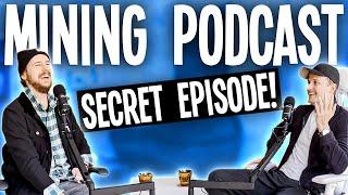 Secret mining podcast first episode our GPU mining journeys Bitmain X5 buying ASICs & more