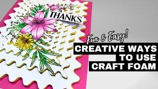 Creative Ways to use YOUR Craft Foam Sheets