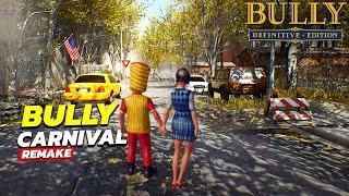 CARNIVAL BULLY REMAKE Jadi Sedih Ingat Masa Kecil  Gameplay Bully Definitive Edition RTX